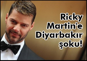 Ricky Martin'e Diyarbakır şoku!
